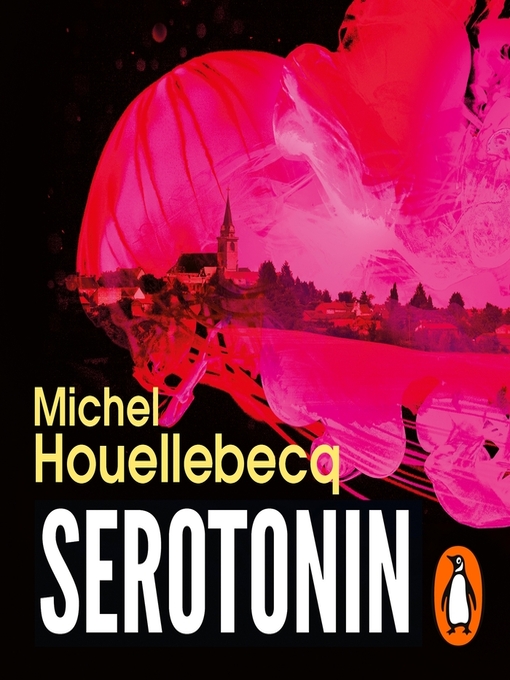 Title details for Serotonin by Michel Houellebecq - Available